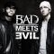 Bad Meets Evil – Above the Law Türkçe Çeviri